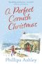 [Porthmellow Harbour 02] • A Perfect Cornish Christmas · the Most Heartwarming Book You’ll Read This Christmas!